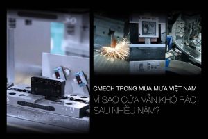 CMECH – BẢO VỆ CÔNG TRÌNH VIỆT NAM TRONG MÙA MƯA ẨM ƯỚT 2 CMECH – BẢO VỆ CÔNG TRÌNH VIỆT NAM TRONG MÙA MƯA ẨM ƯỚT