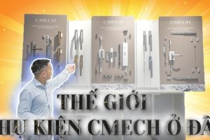TẠI SAO NÊN LỰA CHỌN PHỤ KIỆN CỬA CMECH?